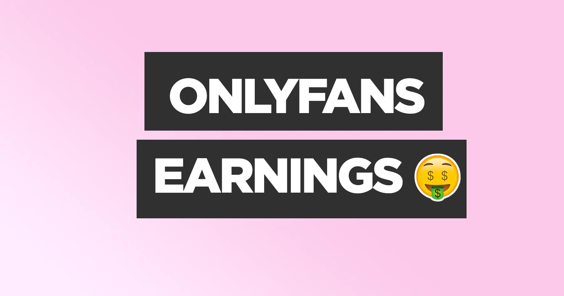 Why OnlyFans Creators Talk About Their Earnings So Much